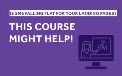Is SMS Falling Flat For Your Landing Pages? This Course Might Help!